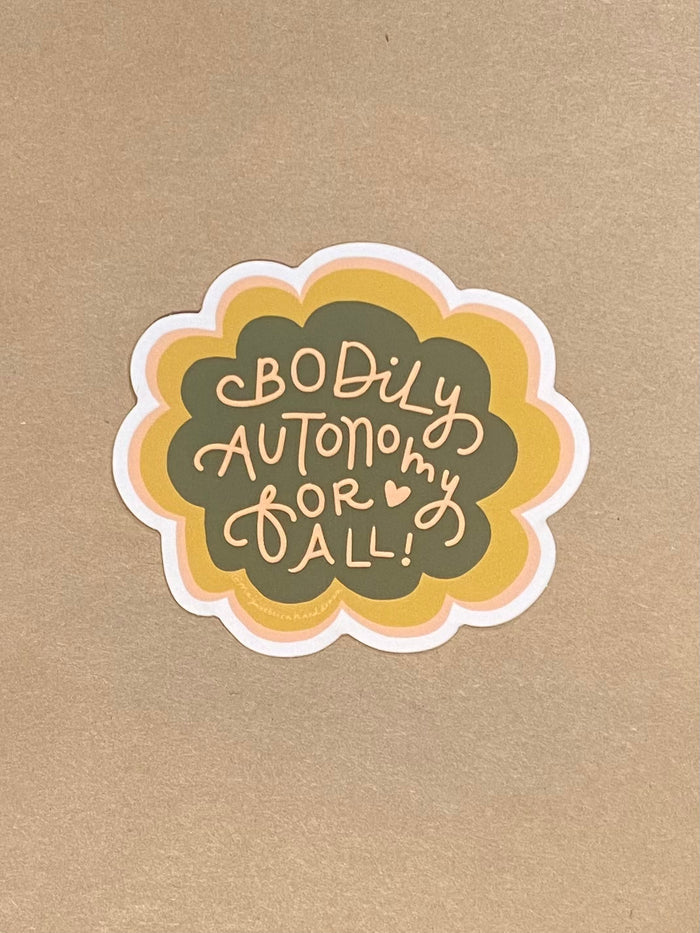 Bodily Autonomy for ALL Sticker
