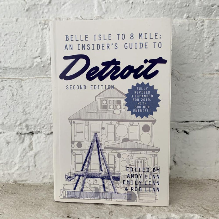 Belle Isle to 8 Mile: An Insider's Guide to Detroit - Second Edition - City Bird