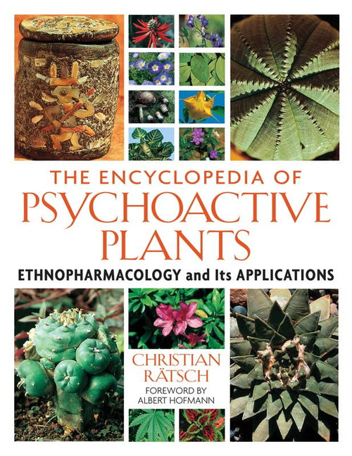 Encyclopedia of Psychoactive Plants by Christian Rätsch