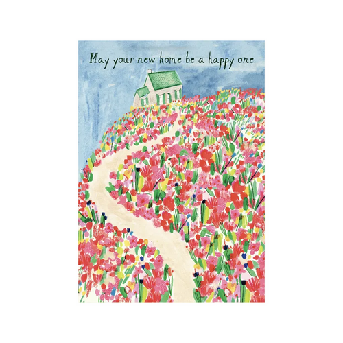 Greeting card with a house on a hill surrounded by flowers and text 'May your new home be a happy one'.