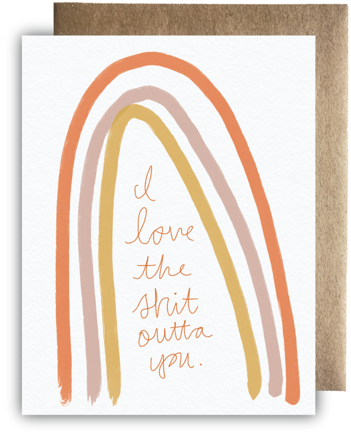 I Love the Shit Outta You - Greeting Card