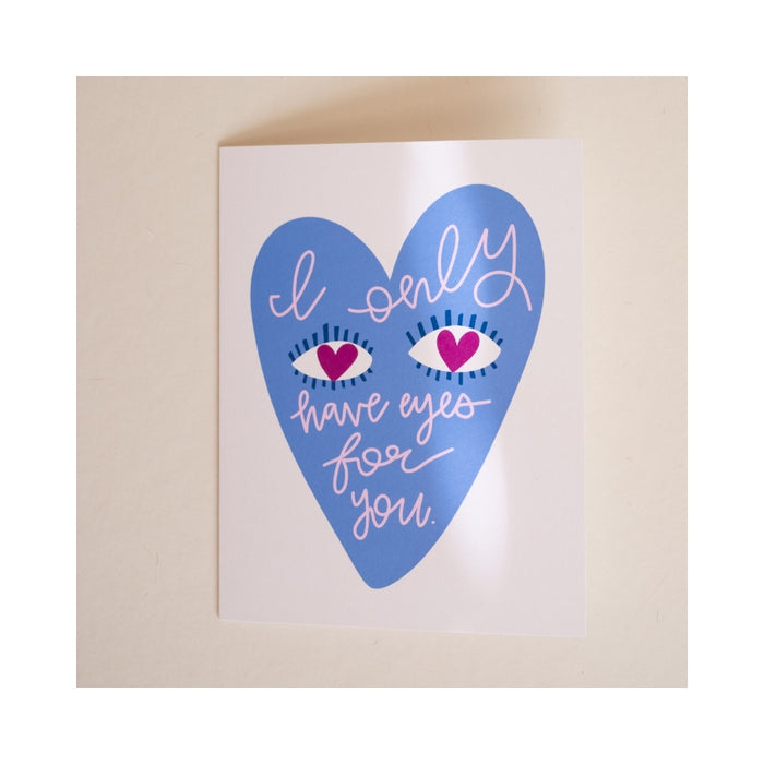 I Only Have Eyes For You Card