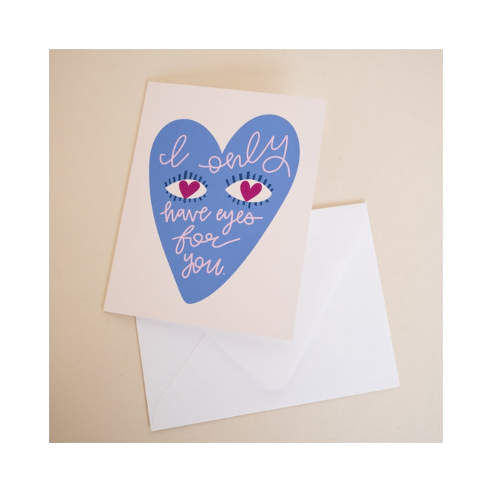 I Only Have Eyes For You Card